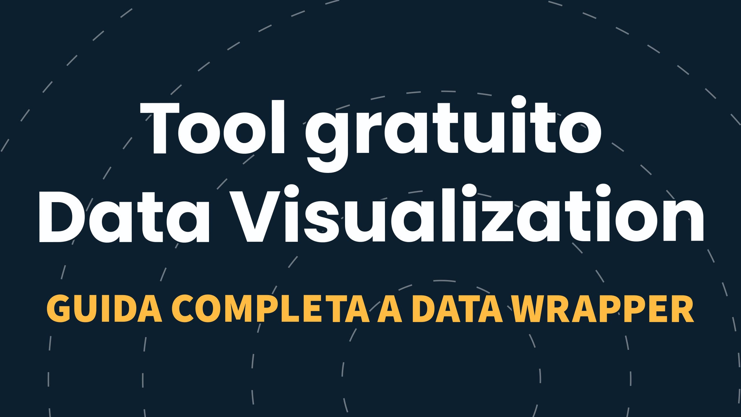 Il miglior tool gratuito per la Data Visualization: guida completa a Data Wrapper